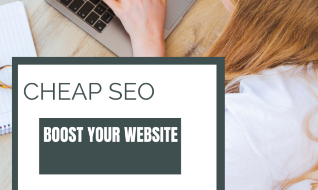 Cheap SEO: How to Boost Your Website Without Breaking the Bank